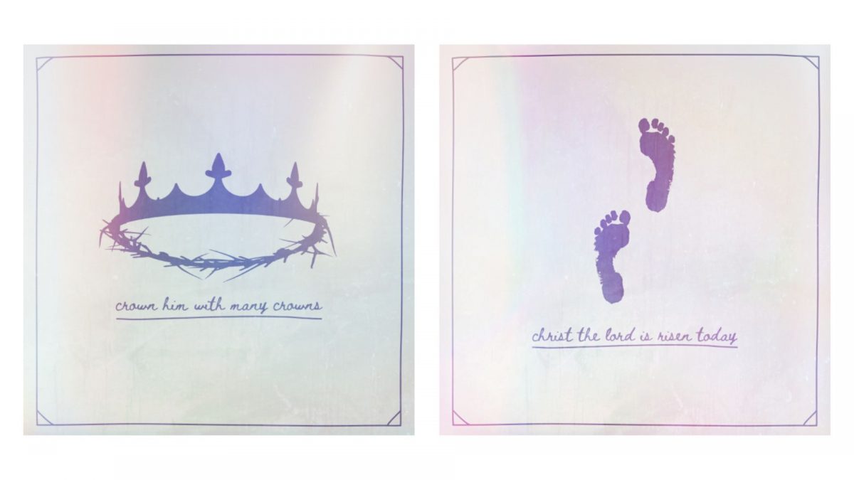 Two new hymn releases: Christ the Lord is Risen Today and Crown Him With Many Crowns