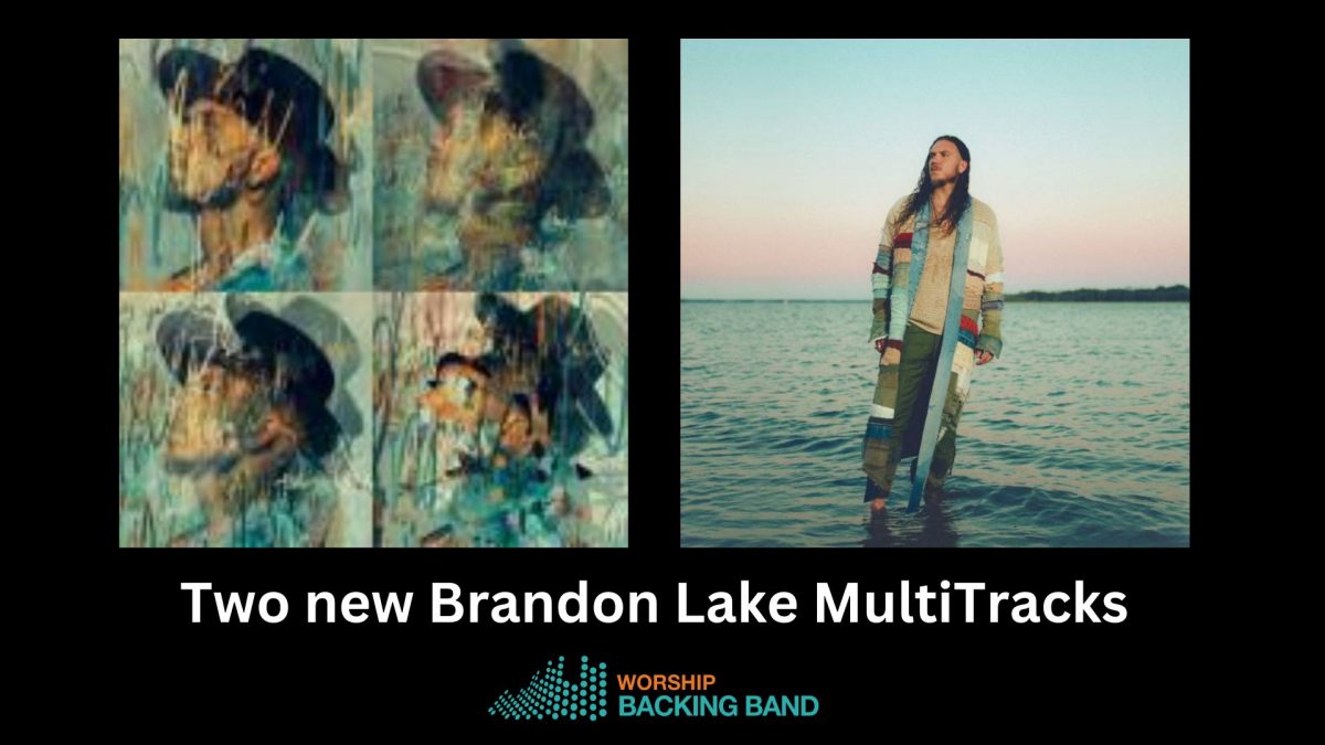 Two new Brandon Lake MultiTracks